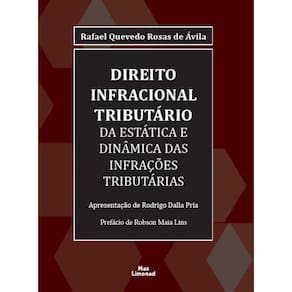 Direito Infracional Tributário - Da estática e dinâmica das infrações tributárias