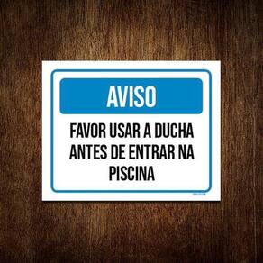 Kit 3 Placa Aviso Favor Usar Ducha Entrar Piscina