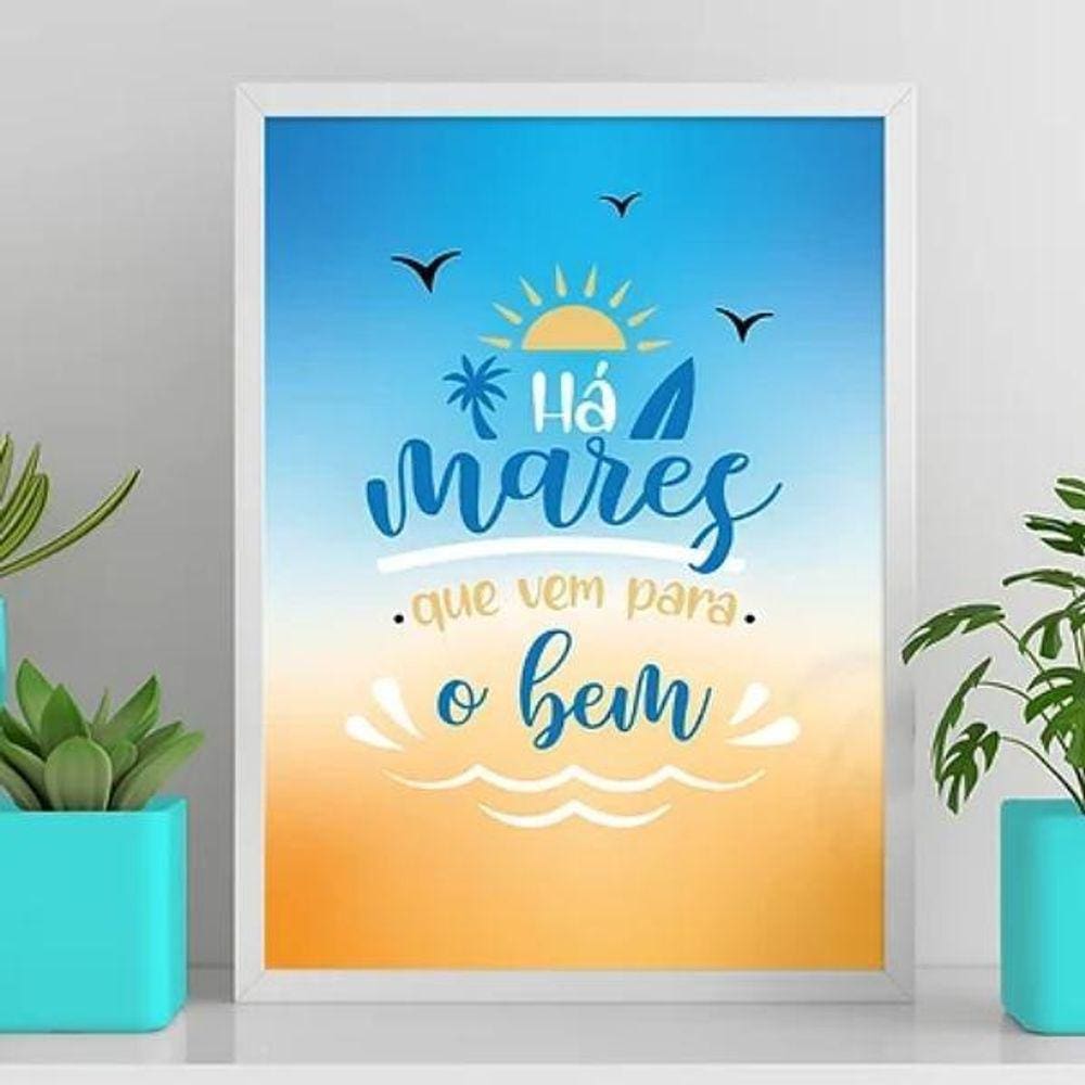 Quadro Há Mares Que Vem Para O Bem 33X24Cm
