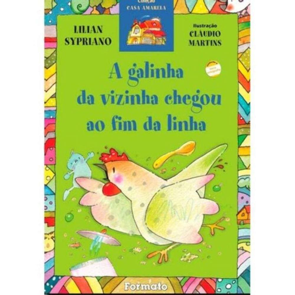 Galinha Da Vizinha Chegou Ao Fim Da Linha, A
