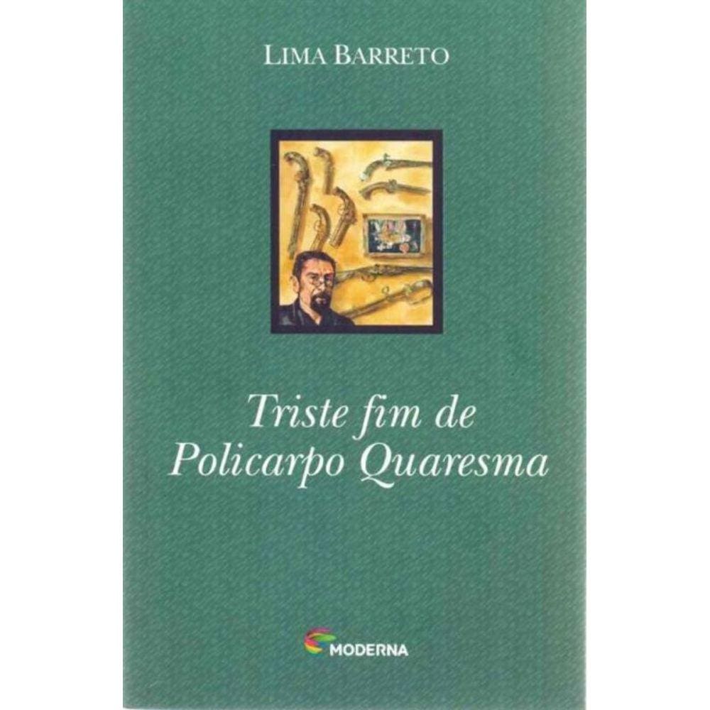Triste Fim de Policarpo Quaresma - Moderna
