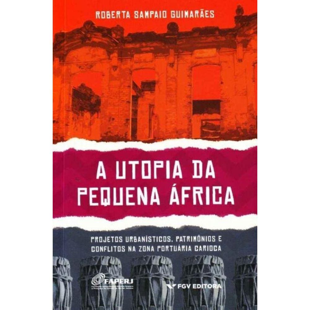 Utopia da Pequena África, A
