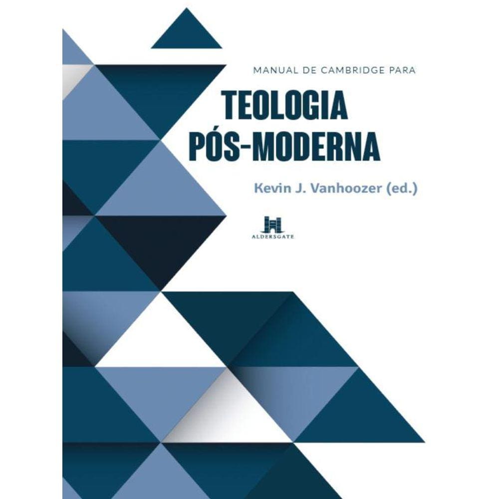 Manual De Cambridge Para Teologia Pós-Moderna