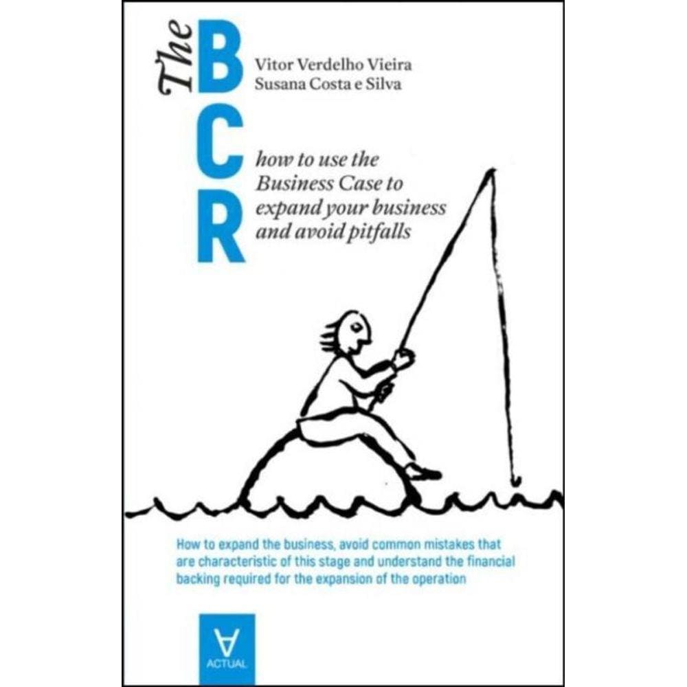 The Business Case Roadmap - Bcr Vol 3
