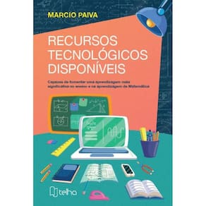 Recursos tecnológicos disponíveis capazes de fomentar uma aprendizagem mais significativa no ensino e na aprendizagem de Matemática
