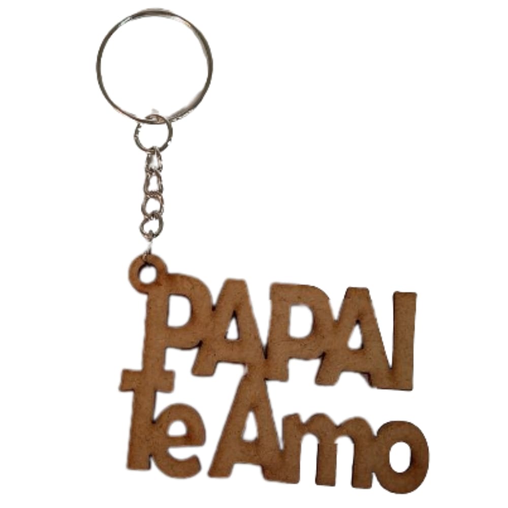 30 Chaveiros para o Dia dos Pais - Pai te Amo- em mdf Cru