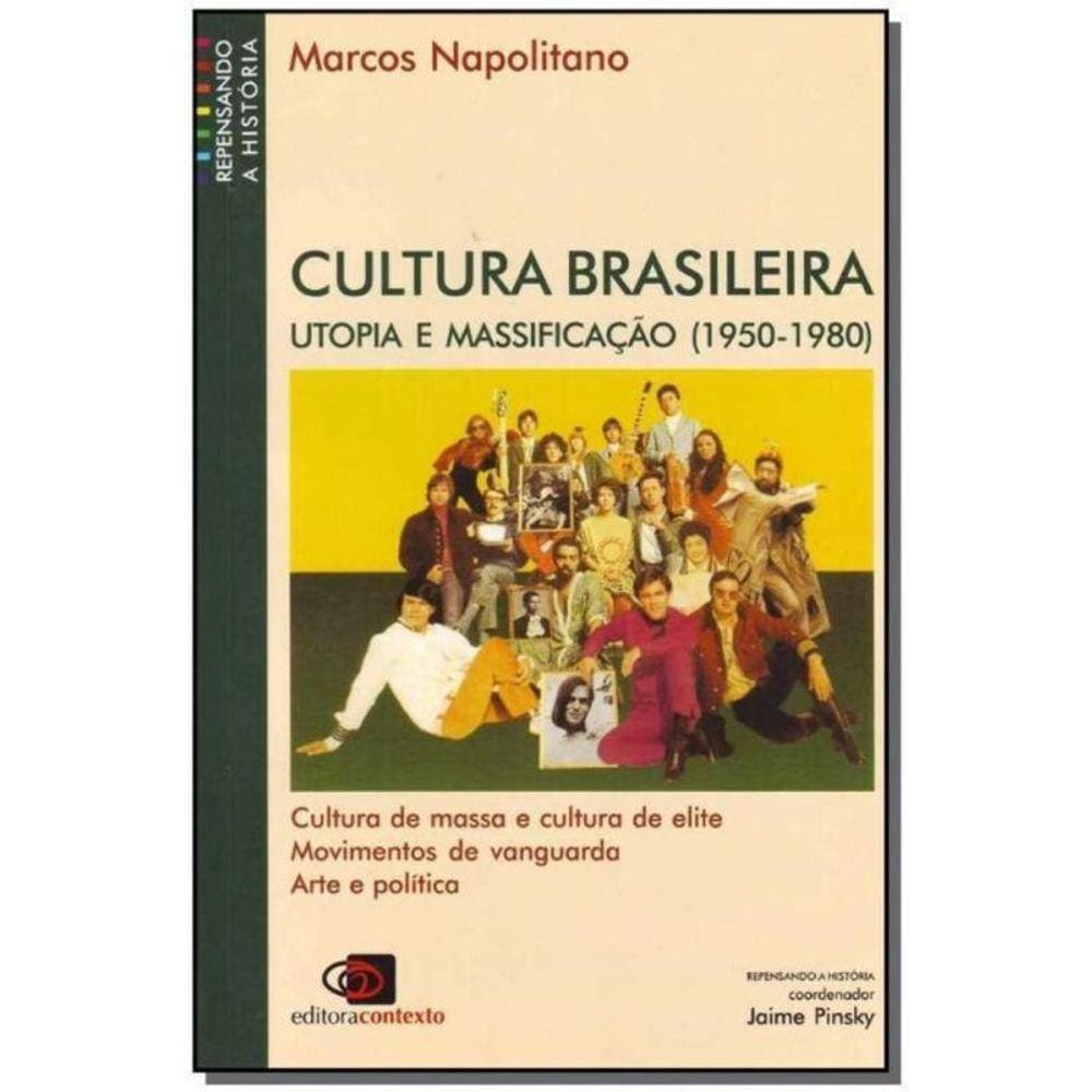 Cultura Brasileira - Utopia e Massificação