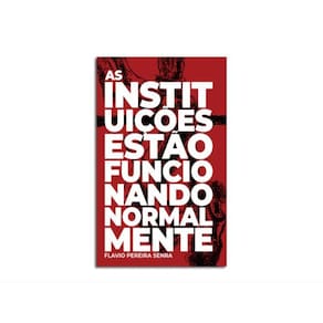 As Instituições Estão Funcionando Normalmente