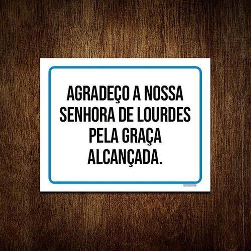 Placa Agradeço Nossa Senhora Lourdes Graça 18X23