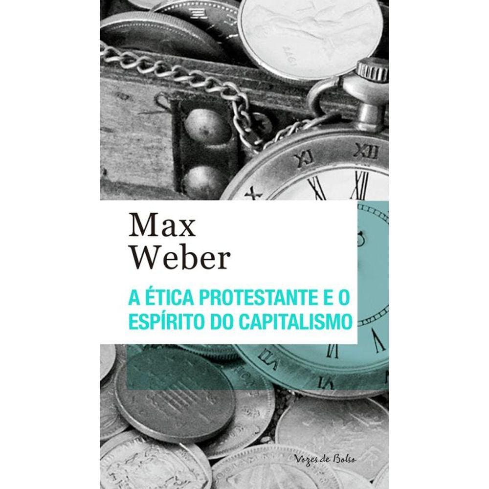 A ética protestante e o espírito do capitalismo: Ed. bolso