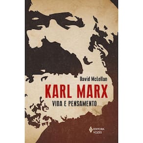Karl Marx: Vida e pensamento