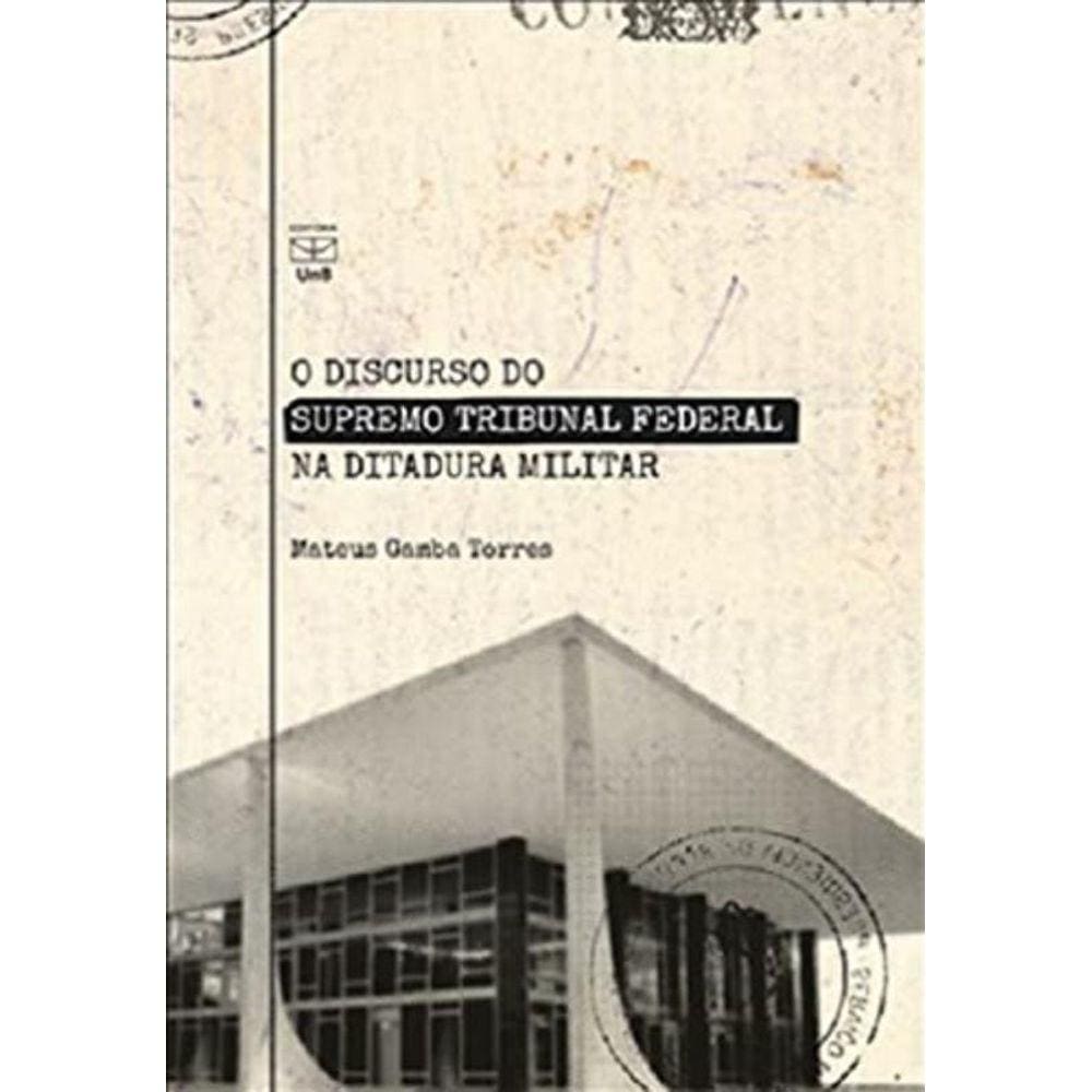 Discurso Do Supremo Tribunal Federal Na Ditadura M