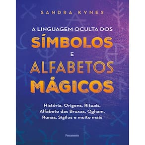 A Linguagem Oculta Dos Símbolos E Alfabeto Mágicos