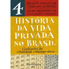 História Da Vida Privada No Brasil - Vol 04