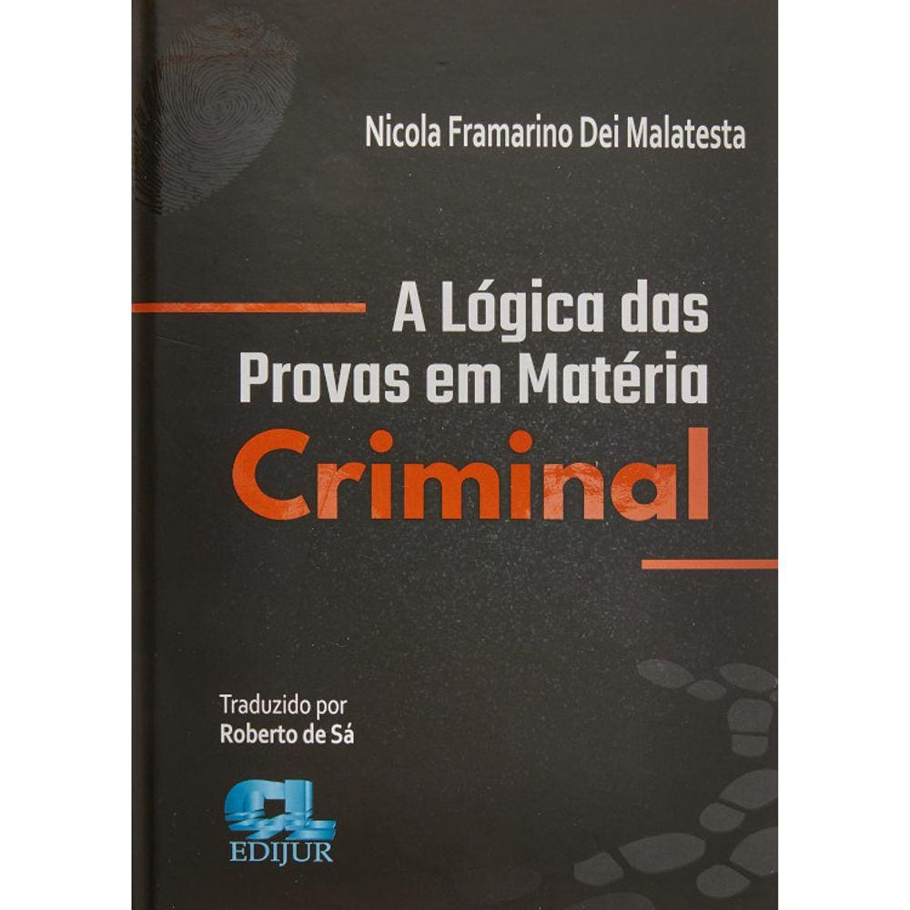 A Lógica Das Provas Em Matéria Criminal