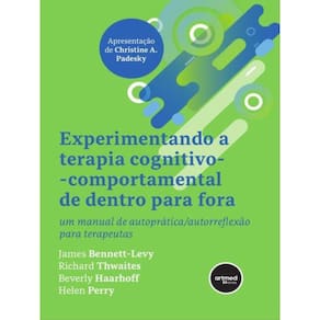 Experimentando A Terapia Cognitivo-Comportamental De Dentro Para Fora