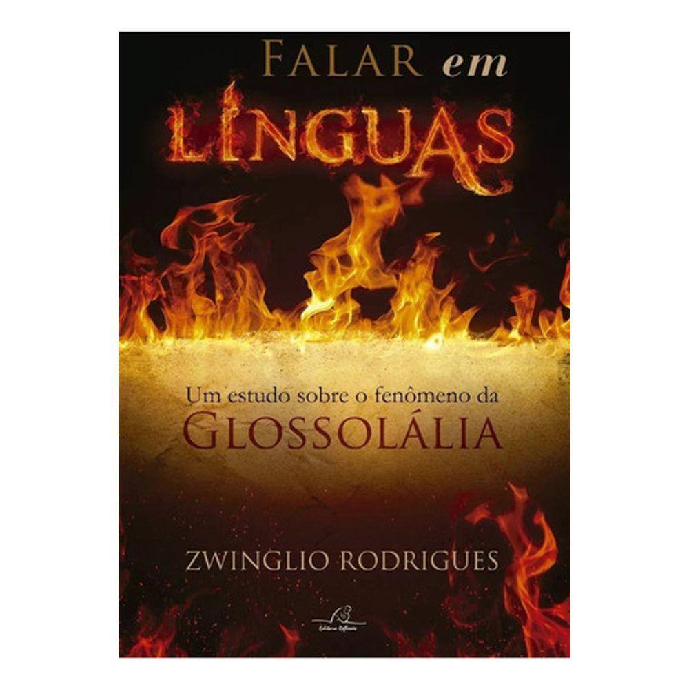 Falar Em Línguas - Um Estudo Sobre O Fenômeno Da Glossolália
