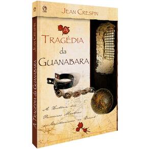 A Tragédia Da Guanabara, De Crespin, Jean. Editora Casa Publicadora Das Assembleias De Deus, Capa Mole Em Português, 200