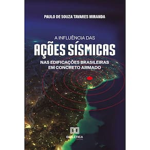 A influência das ações sísmicas nas edificações brasileiras em concreto armado