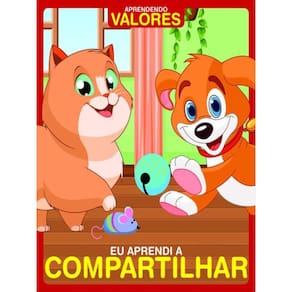 Aprendendo Valores - Eu Aprendi A Compartilhar