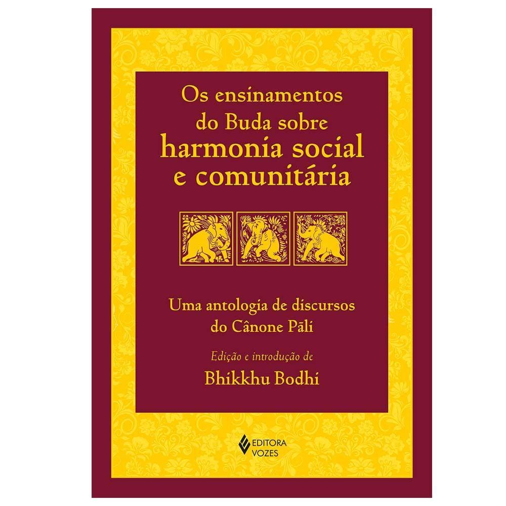 Os Ensinamentos Do Buda Sobre Harmonia Social E Comunitária