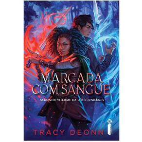 Marcada Com Sangue (Série Lendários) Vol. 2