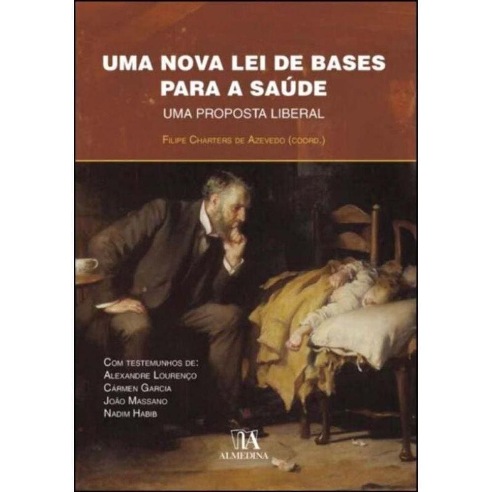 Uma Nova Lei De Bases Para a Saúde - Uma Proposta Liberal