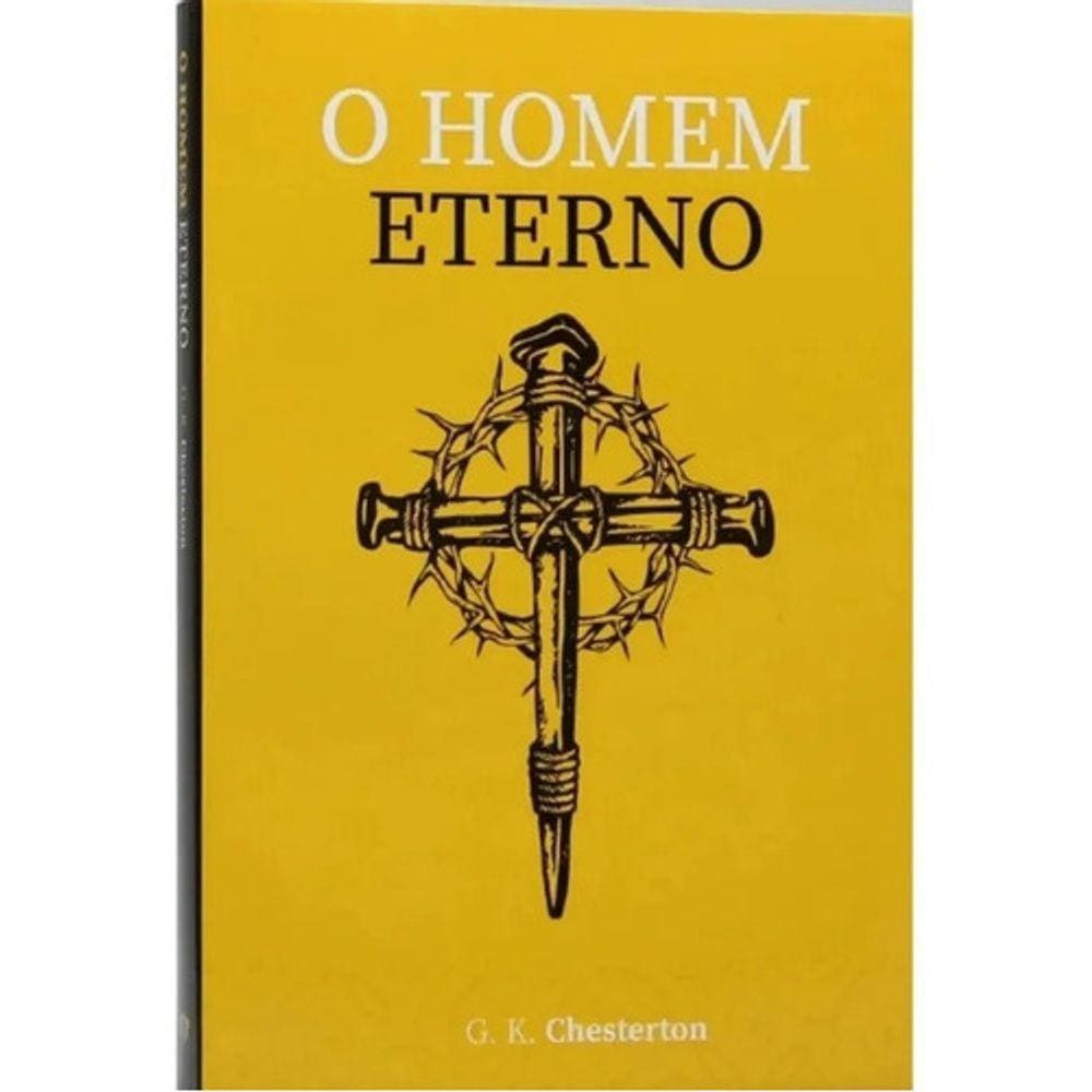 O Homem Eterno | G. K. Chesterton