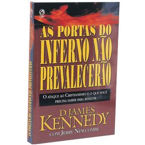 As Portas Do Inferno Não Prevalecerão, De Kennedy, D J.. Editora Casa Publicadora Das Assembleias De Deus, Capa Mole