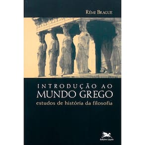 Introdução Ao Mundo Grego: Estudos De História Da Filosofia, De Brague, Rémi. Editora Associação Nóbrega De Educação E A