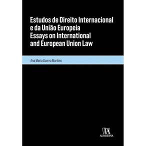 Estudos de Direito Internacional e da União Europeia/Essays on International and European Union Law