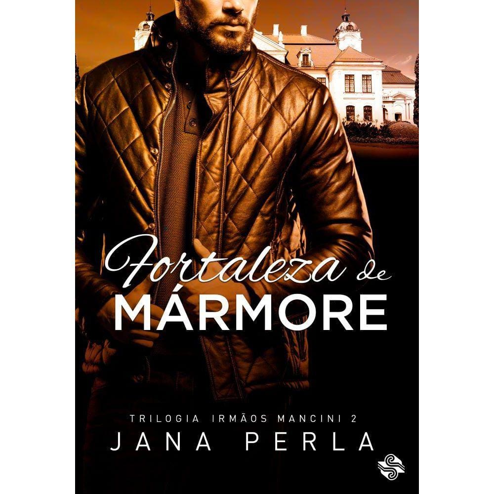 Fortaleza de mármore - Trilogia Irmãos Mancine 2