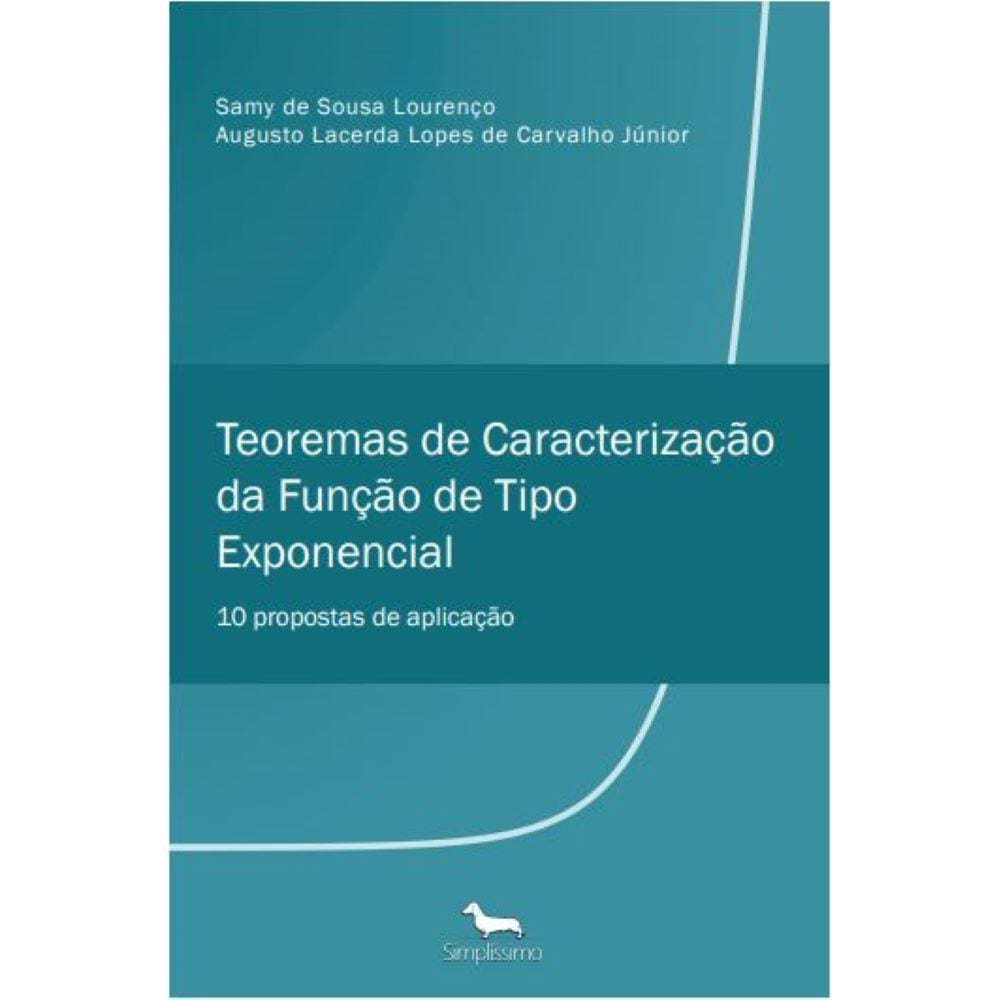 Teoremas de Caracterização da Função de Tipo Exponencial - 10 propostas de aplicação