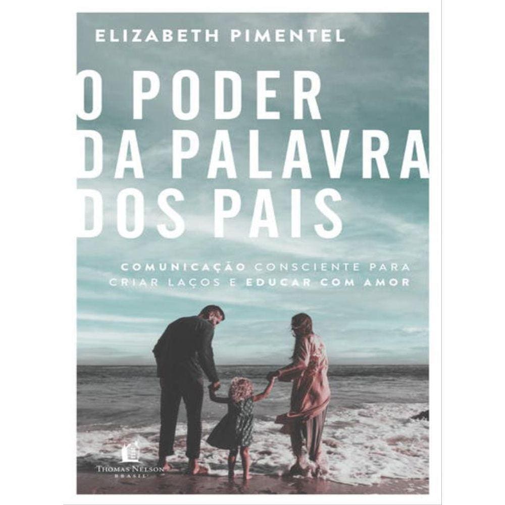 O Poder Da Palavra Dos Pais