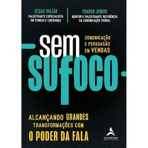 Sem Sufoco: Alcancando Grande Transformacoes Com O Poder Da Fala