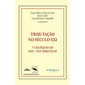 Tributação no Século XXI - 1º Colóquio Do Nef / Fgv Direito Sp