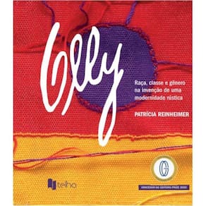 Olly - raça, classe e gênero na invenção de uma modernidade rústica