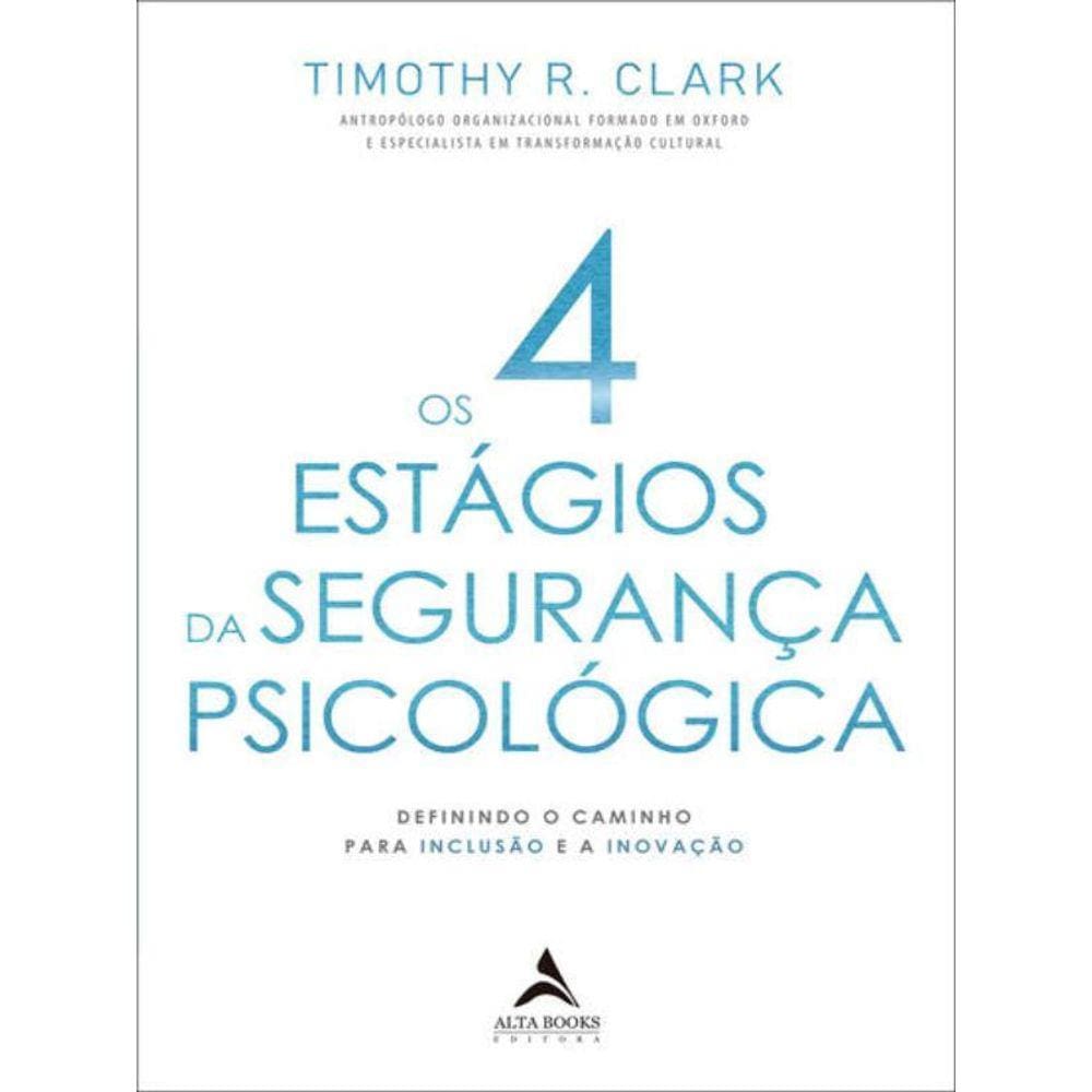 Os 4 Estágios Da Segurança Psicológica