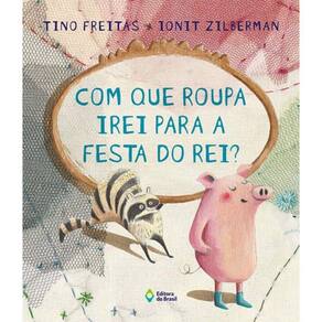 Com Que Roupa Irei Para Festa Do Rei?