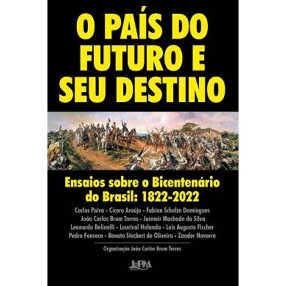O Pais Do Futuro E Seu Destino
