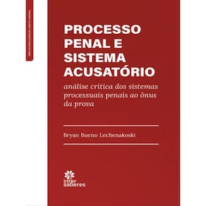 Processo Penal E Sistema Acusatório: