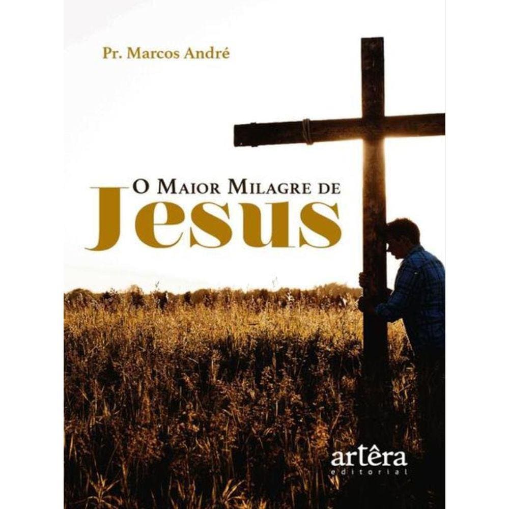 O Maior Milagre De Jesus