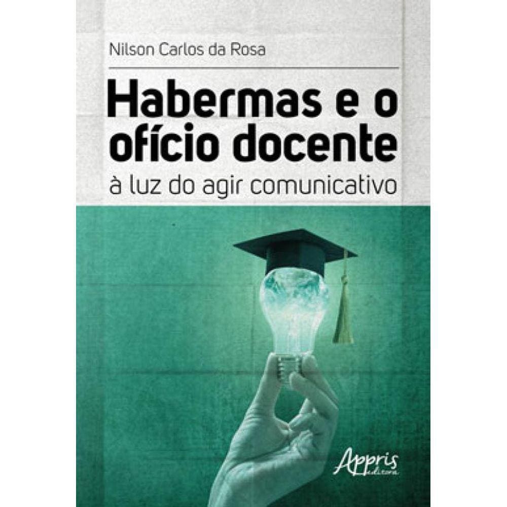 Habermas E O Ofício Docente - Vol. 1