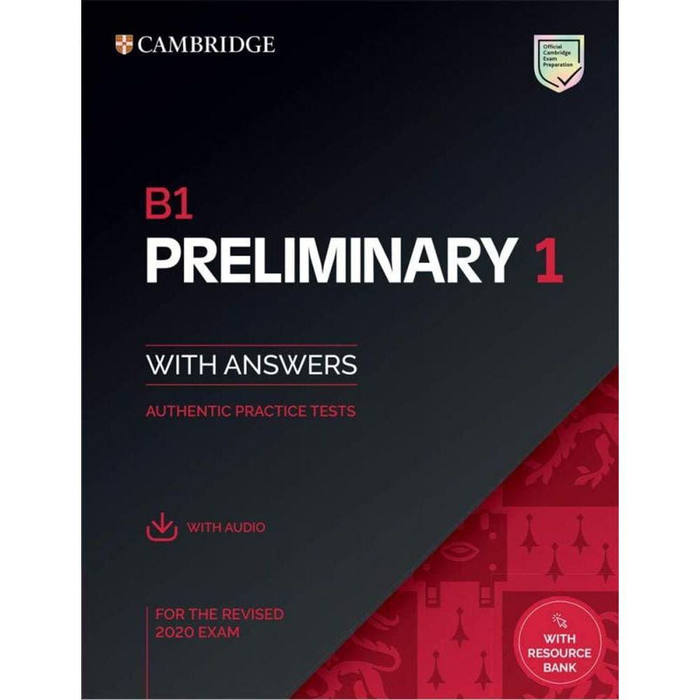 B1 Preliminary 1 For The Revised 2020 Exam - Sb With Answers With Audio Authentic Practice Tests