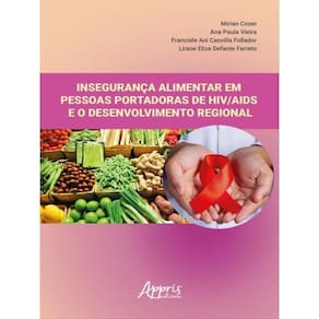 Insegurança Alimentar Em Pessoas Portadoras De Hiv/Aids E O Desenvolvimento Regional