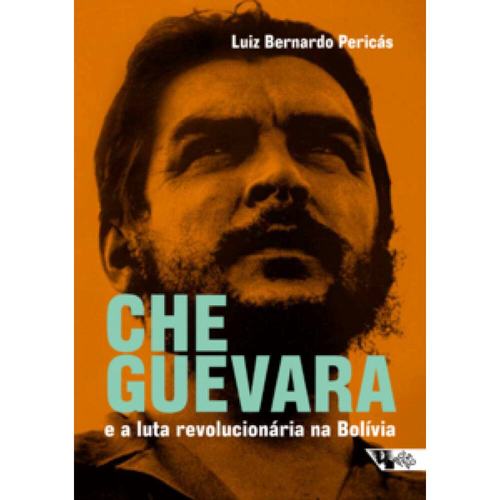 Che Guevara E A Luta Revolucionária Na Bolívia