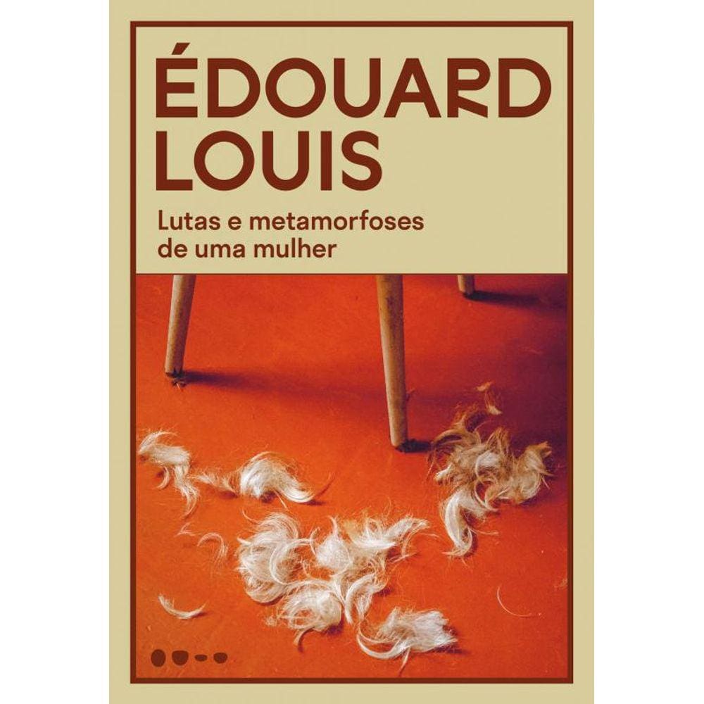 Lutas e metamorfoses de uma mulher