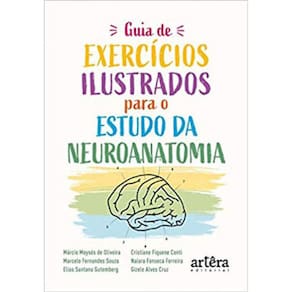 Guia De Exercícios Ilustrados Para O Estudo Da Neuroanatomia