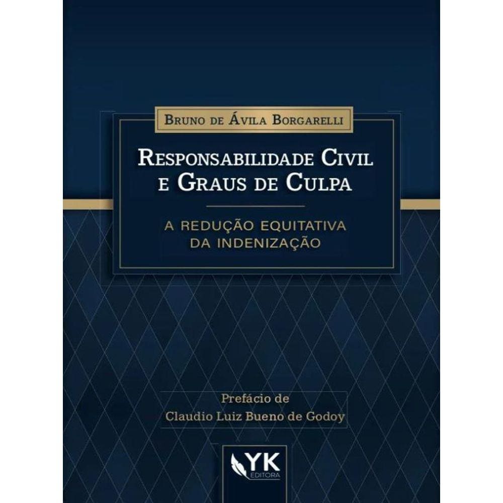 Responsabilidade Civil E Graus De Culpa - 2023