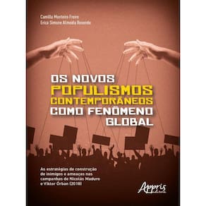 Os Novos Populismos Contemporâneos Como Fenômeno Global
